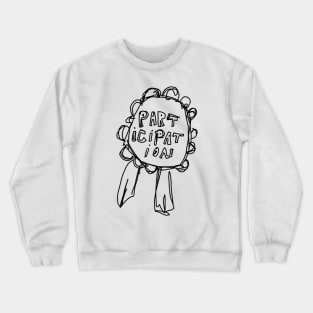 Participation medal Crewneck Sweatshirt